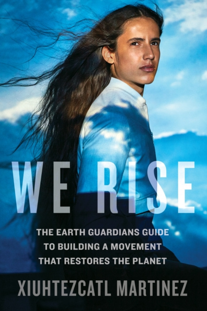 E-knjiga We Rise Xiuhtezcatl Martinez