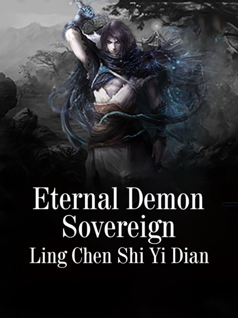 E-knjiga Eternal Demon Sovereign Ling ChenShiYiDian