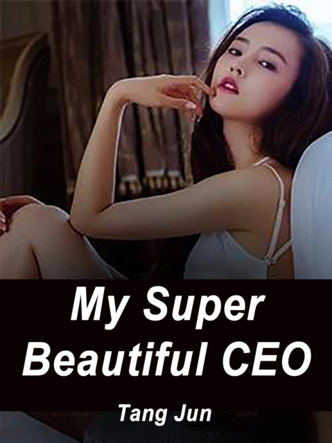 E-knjiga My Super Beautiful CEO Tang Jun
