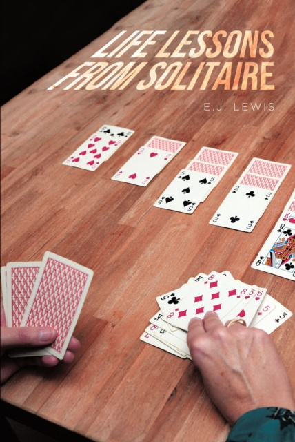 E-knjiga Life Lessons From Solitaire E.J. Lewis