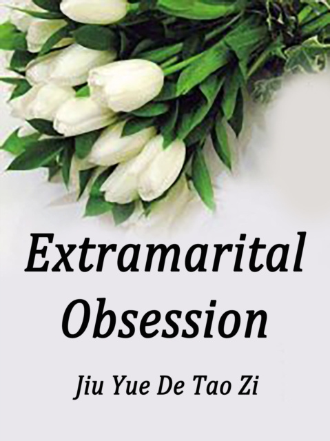 E-knjiga Extramarital Obsession Jiu YueDeTaoZi