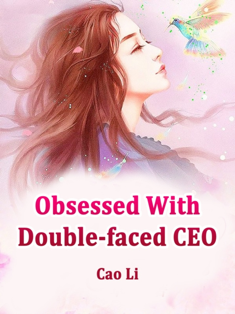 E-knjiga Obsessed With Double-faced CEO Cao Li