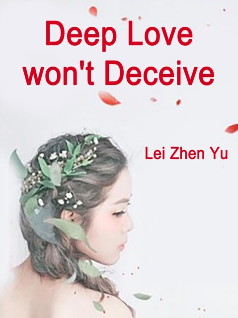 E-knjiga Deep Love won't Deceive Lei ZhenYu