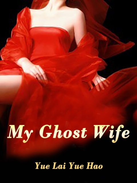 E-knjiga My Ghost Wife Yue LaiYueHao
