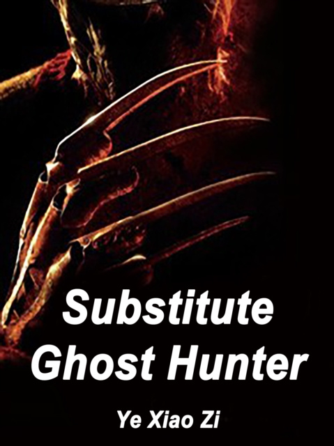 E-knjiga Substitute Ghost Hunter Ye XiaoZi