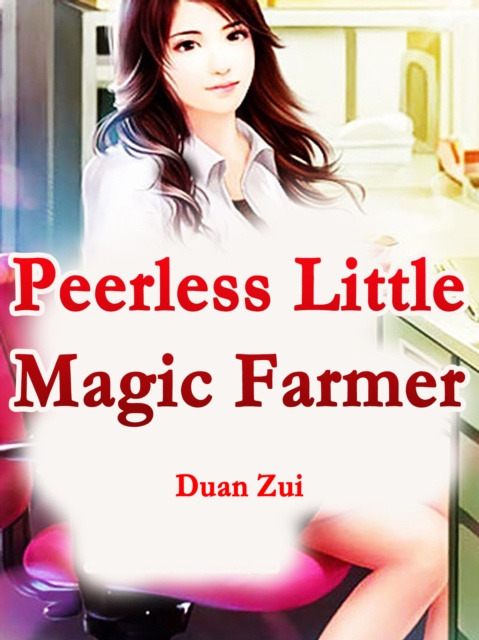 E-knjiga Peerless Little Magic Farmer Duan Zui