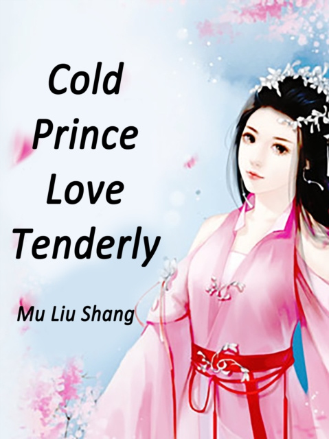 E-knjiga Cold Prince, Love Tenderly Mu LiuShang