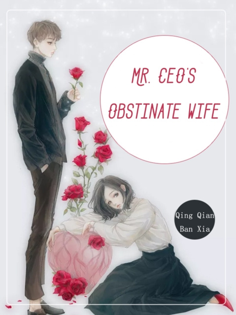 E-knjiga Mr. CEO's Obstinate Wife Qing QianBanXia