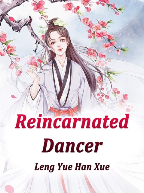 E-knjiga Reincarnated Dancer Leng YueHanXue