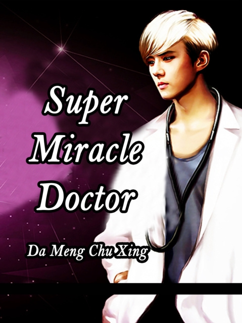 E-knjiga Super Miracle Doctor Da MengChuXing