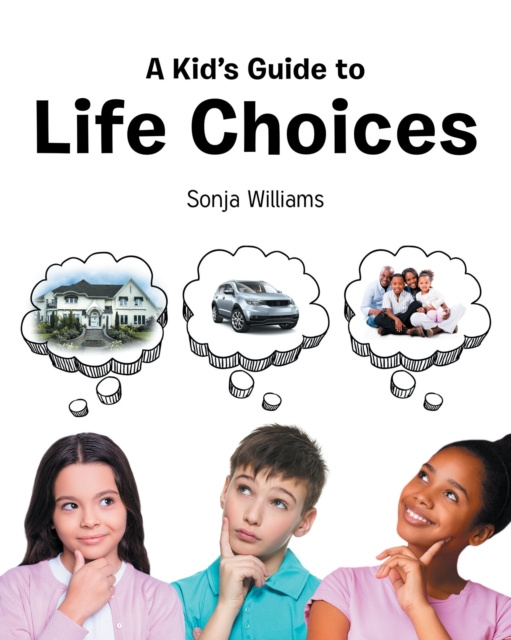 E-kniha Kid's Guide to Life Choices Sonja Williams