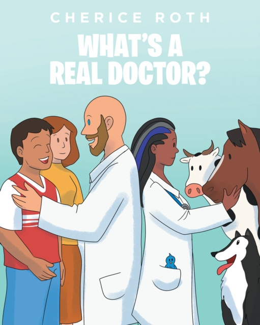 E-book What's A REAL Doctor? Cherice Roth