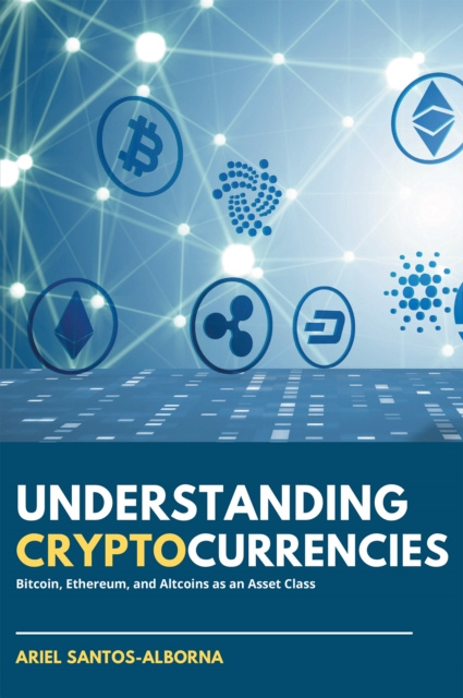 E-knjiga Understanding Cryptocurrencies Ariel Santos-Alborna