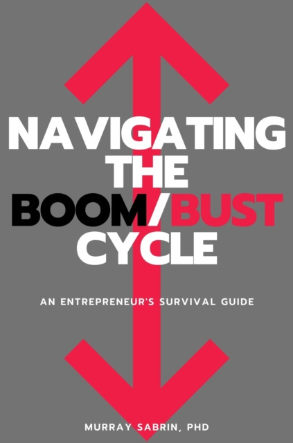 E-book Navigating the Boom/Bust Cycle Murray Sabrin