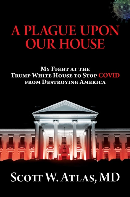 E-book Plague Upon Our House Scott W. Atlas