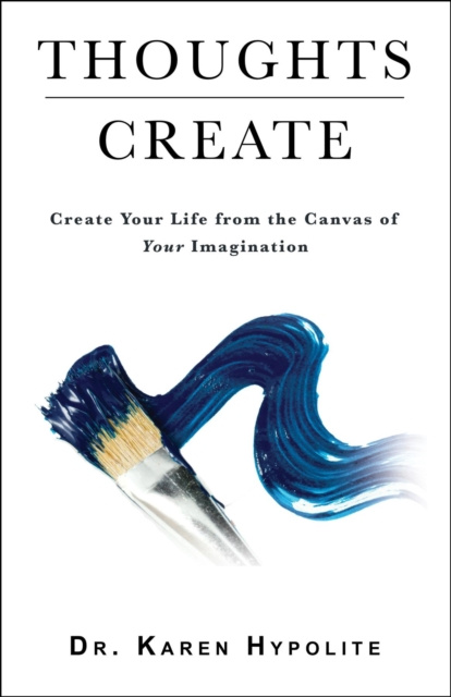 E-knjiga Thoughts Create Karen Hypolite