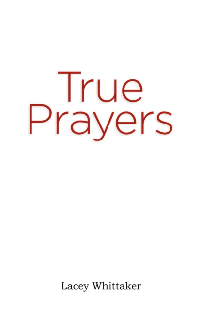 E-knjiga True Prayers Lacey Whittaker