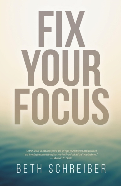 E-knjiga Fix Your Focus Beth Schreiber