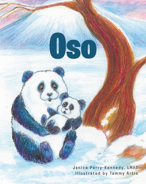 E-knjiga Oso LMFT   Illustrated by Tammy Artis Janice Perry-Kennedy