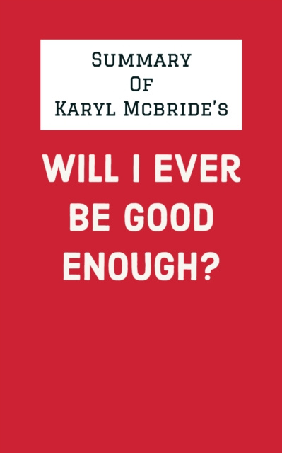 E-kniha Summary of Karyl McBride's Will I Ever Be Good Enough? IRB Media