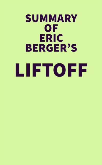 E-kniha Summary of Eric Berger's Liftoff IRB Media