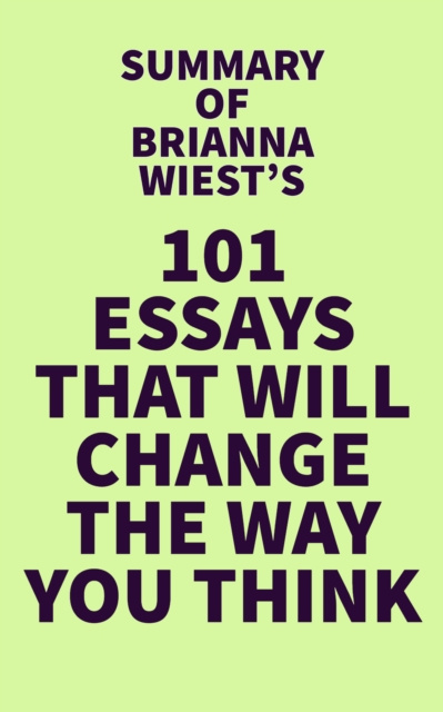 E-kniha Summary of Brianna Wiest's 101 Essays That Will Change The Way You Think IRB Media