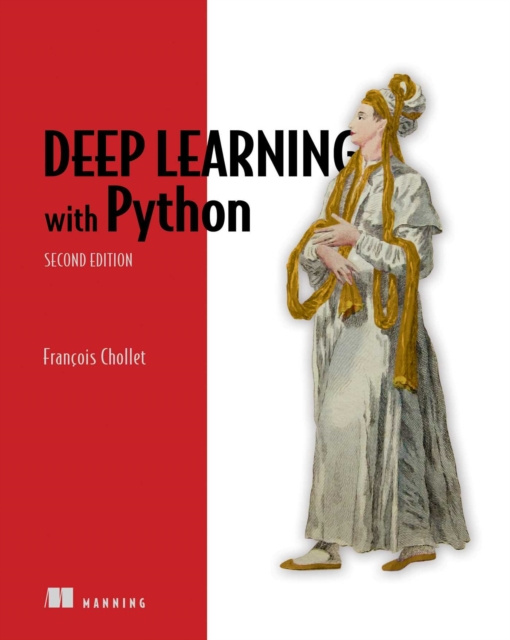 E-kniha Deep Learning with Python, Second Edition Francois Chollet