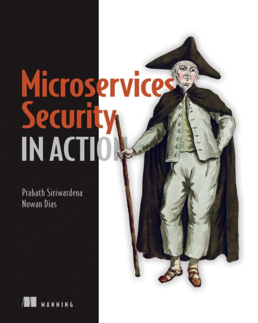 E-kniha Microservices Security in Action Wajjakkara Kankanamge Anthony Nuwan Dias