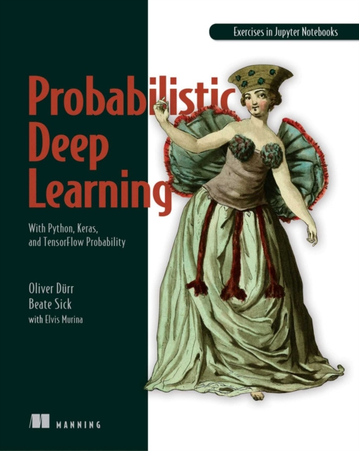 E-book Probabilistic Deep Learning Beate Sick