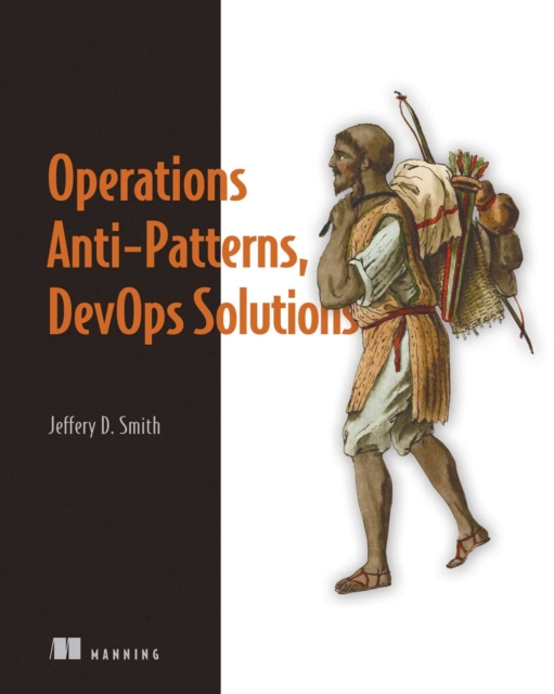 E-book Operations Anti-Patterns, DevOps Solutions Jeffery Smith