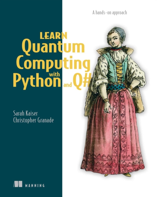 E-könyv Learn Quantum Computing with Python and Q# Sarah C. Kaiser
