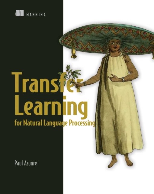 E-book Transfer Learning for Natural Language Processing Paul Azunre