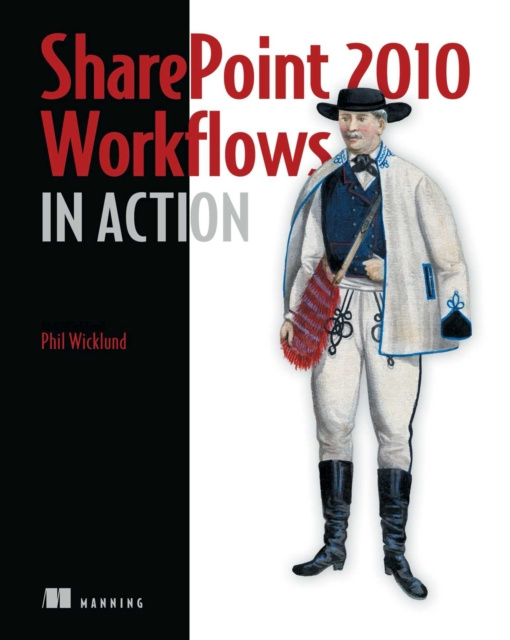 E-kniha SharePoint 2010 Workflows in Action Phil Wicklund