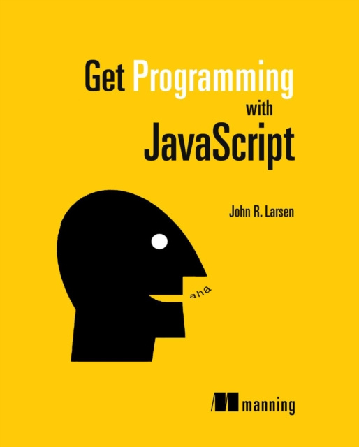E-knjiga Get Programming with JavaScript John Larsen