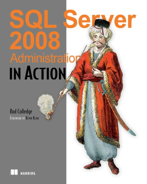 E-knjiga SQL Server 2008 Administration in Action Rodney C. Colledge