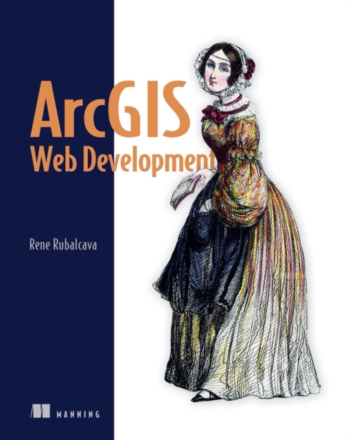 E-book ArcGIS Web Development Rene Rubalcava