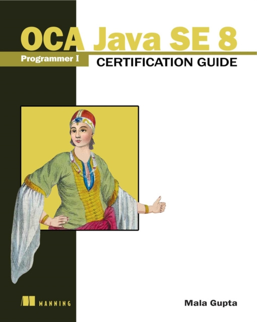 E-book OCA Java SE 8 Programmer I Certification Guide Mala Gupta