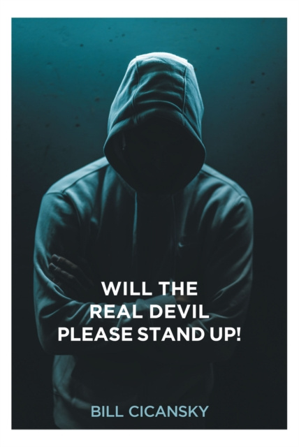 E-knjiga Will the Real Devil Please Stand Up! Bill Cicansky