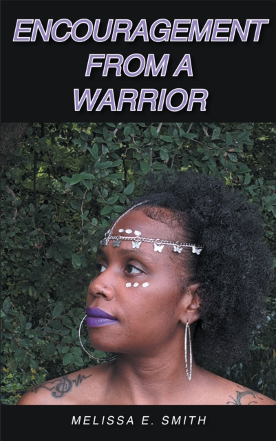 E-knjiga Encouragement from a Warrior Melissa E. Smith