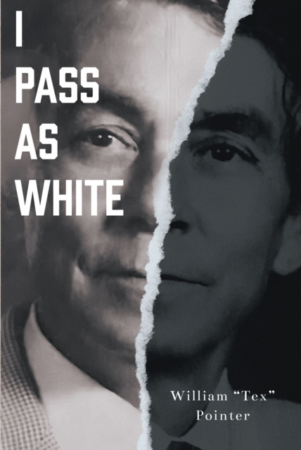 E-knjiga I Pass as White William &quote;Tex&quote; Pointer