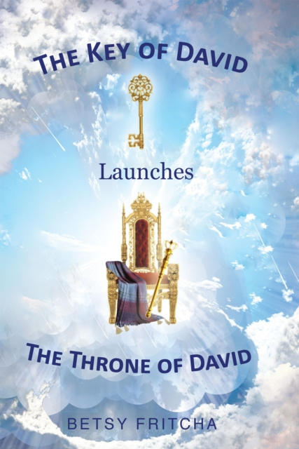 E-knjiga Key of David Launches The Throne of David Betsy Fritcha