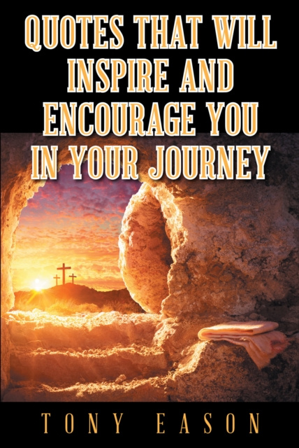 E-Book Quotes That Will Inspire and Encourage You In Your Journey Tony Eason