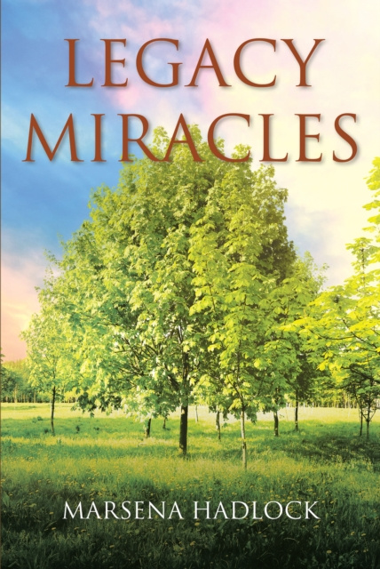 E-knjiga Legacy Miracles Marsena Hadlock