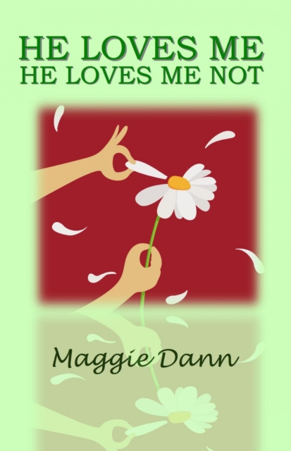 E-knjiga He Loves Me He Loves Me Not Maggie Dann
