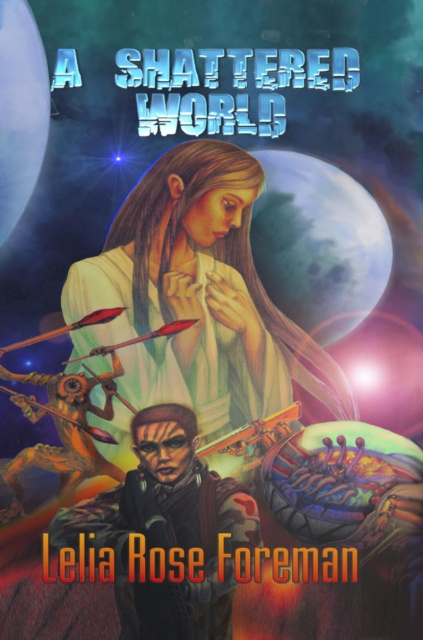 E-Book Shattered World Lelia Rose Foreman