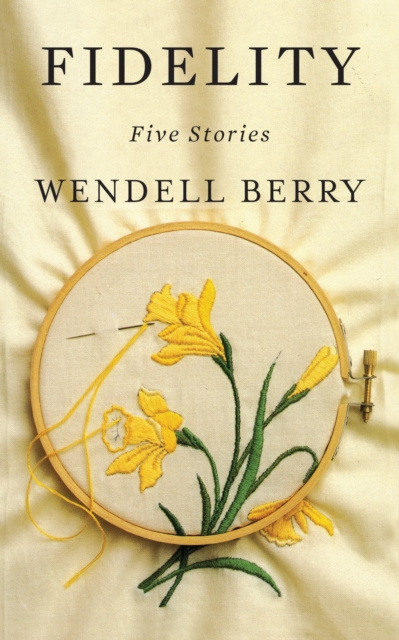E-knjiga Fidelity Wendell Berry