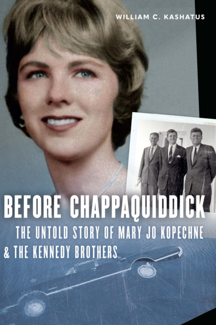 E-knjiga Before Chappaquiddick Kashatus William C. Kashatus