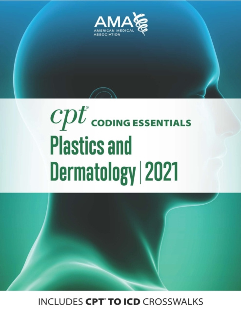 E-book CPT Coding Essentials for Plastics and Dermatology 2021 American Medical Association