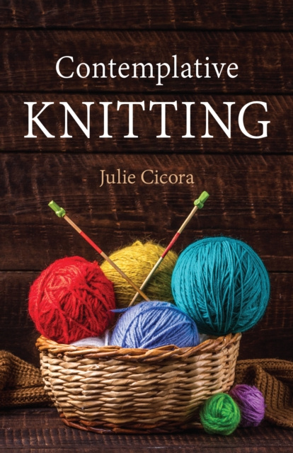 E-book Contemplative Knitting Julie Cicora