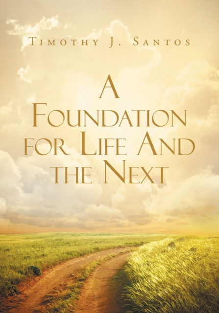 E-kniha Foundation for Life And the Next Timothy Santos